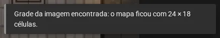 O aviso: Grade da imagem encontrada, o mapa ficou com 24 × 18 células.
