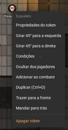O menu do token Esqueleto: propriedades, girar 45 graus para cada lado, Condições, ocultar dos jogadores, duplicar, trazer para a frente, mandar para trás e apagar.
